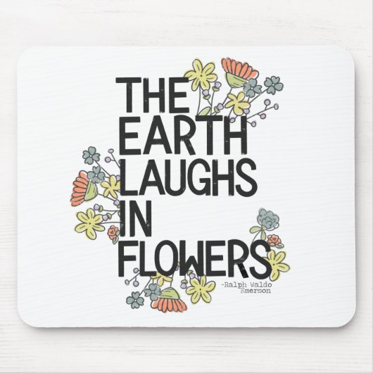 The Earth Laughs in Flowers Muismat (Voorkant)