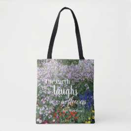 The Earth Laughs in Flowers Quote Floral Tote Bag