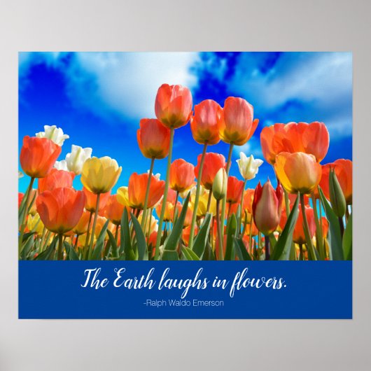 The Earth Laughs in Flowers Quote met Tulips Poster (Voorkant)