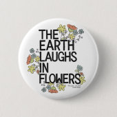 The Earth Laughs in Flowers Ronde Button 5,7 Cm (Voorkant)