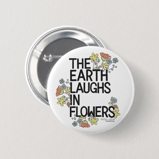 The Earth Laughs in Flowers Ronde Button 5,7 Cm (Voorkant /achterkant)