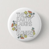 The Earth Laughs in Flowers Ronde Button 5,7 Cm (Voorkant)