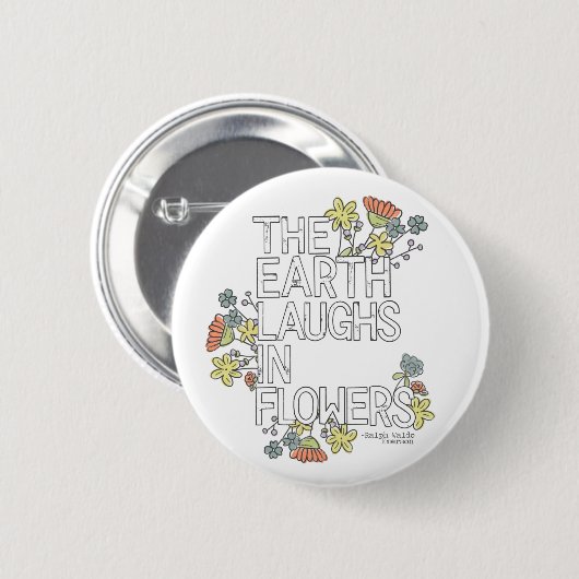 The Earth Laughs in Flowers Ronde Button 5,7 Cm (Voorkant /achterkant)