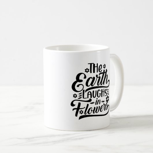 The Earth Laughs in Flowers Typography Mok (Voorkant rechts)