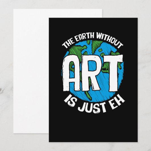 The Earth Without Art Is Just Eh
Kaart (Voorkant / Achterkant)