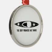 The Eddy Promised Me Things Kayak Metalen Ornament (Rechts)