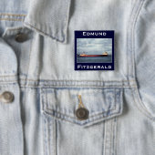 The Edmund Fitzgerald Vierkante Button 5,1 Cm (In situ)