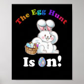 The Egg Hunt Is On Easter Day Hunt Easter Bunny Poster (Voorkant)