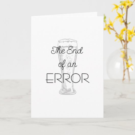 The End of an Error Beer Divorce Card Kaart (Gele Bloem)