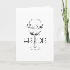The End of an Error Wine Divorce Card Kaart