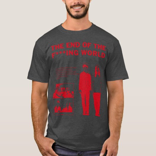 The End ofhe F ing Wolrd Movie gift T-shirt (Voorkant)