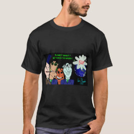 The Erica Crooks Show: Planeet? Aan het werk! T-shirt
