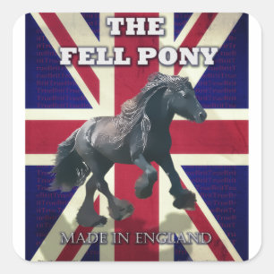 "The Fell Pony — True Brit — made in England" Vierkante Sticker