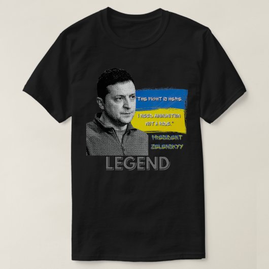 The Fight Is Here Ukraine President Zelensky Legen T-shirt (Design voorkant)