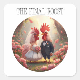 The Final Roost – Cute Rooster Wedding Bachelorett Vierkante Sticker