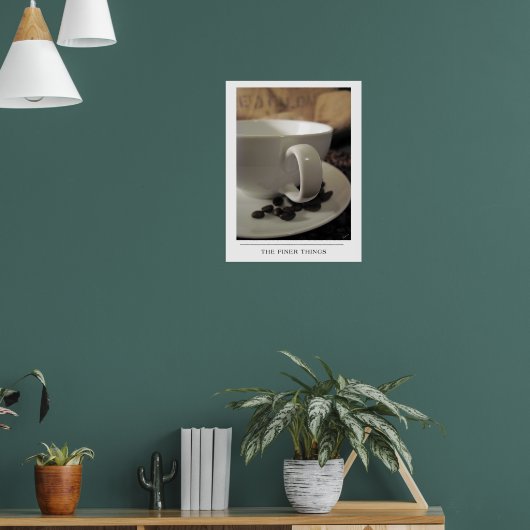 The Finer Things - Verzenden van koffiekunst Poster (Woonkamer 1)