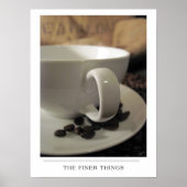 The Finer Things - Verzenden van koffiekunst Poster (Voorkant)