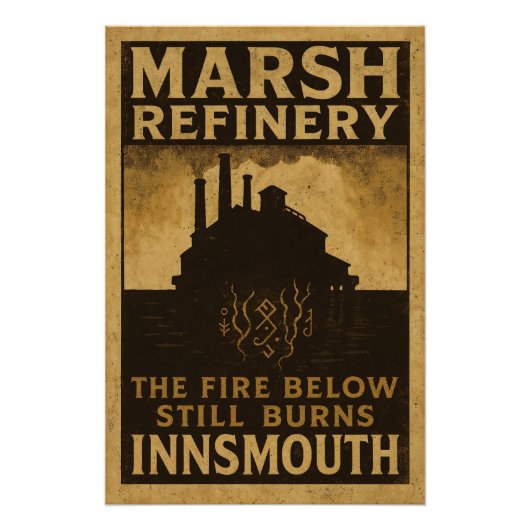 The Fire Below Still Burns – Marsh Refinery Perfect Poster (Voorkant)