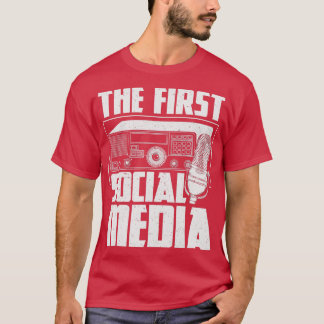 The First Social Media - Ham Radio Amateur Radio O T-shirt