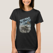 The Fog Swallows All in Mysterious Foggy Scary Woo T-shirt (Voorkant)