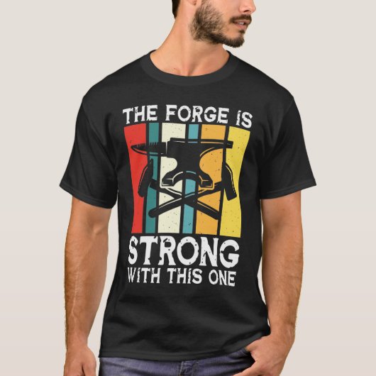 The Forge Is Strong With This One - Blacksmith T-shirt (Voorkant)
