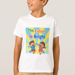 The Future Is Bright Kids T-Shirt