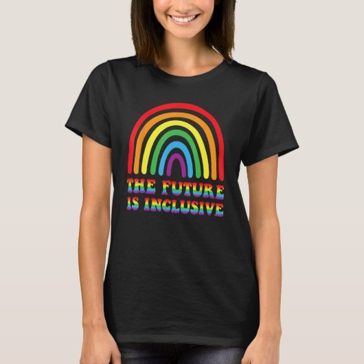 THE FUTURE IS INCLUSIVE Rainbow LGBT Gay Pride Mon T-shirt (Voorkant)
