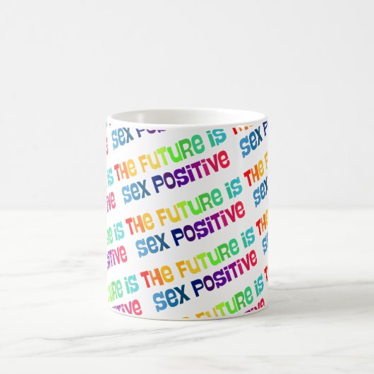 The Future Is Sex-Positive Koffiemok (Center)