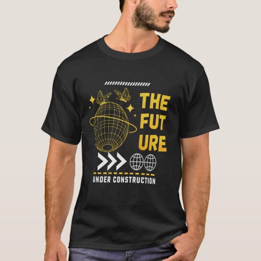 The Future Under Construction Streetwear T-shirt (Voorkant)