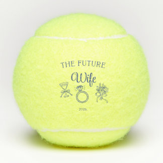 The future wife tennis ball tennisballen