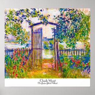 The Garden Gate at at the Vetheuil Claude Monet Poster