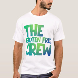 The Gluten Free Crew T-shirt