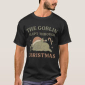 The Goblin Slept Through Christmas Men’s T-Shirt (Voorkant)