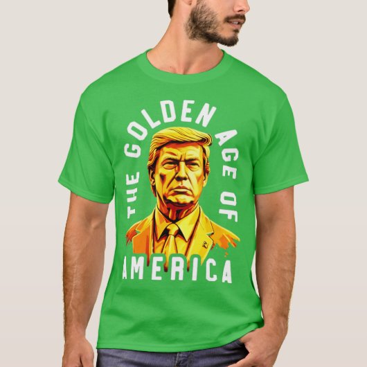 The Golden Age Of America Trump T-shirt (Voorkant)