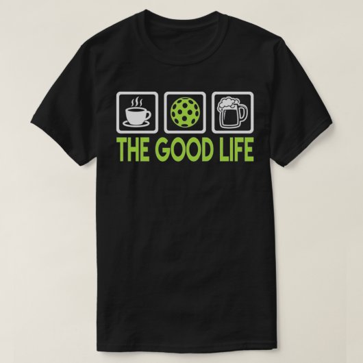 The Good Life Pickleball Player T-shirt (Design voorkant)