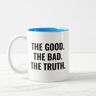 The Good The Bad The Truth Motivational Quote Tweekleurige Koffiemok