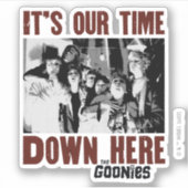 The Goonies "It's Our Time Down Here" Sticker (Voorkant)