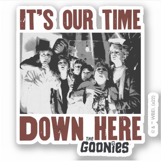 The Goonies "It's Our Time Down Here" Sticker (Voorkant)