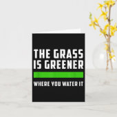The Gr Is Greener Where You Water It, Motivational Kaart (Gele Bloem)
