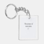 The Grace of Restraint Keychain  (Voorkant Links)