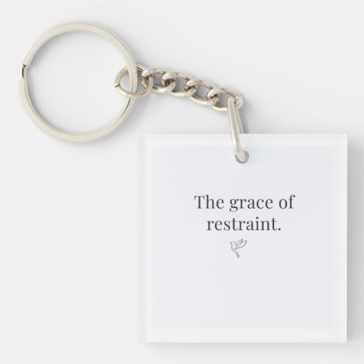 The Grace of Restraint Keychain  (Voorkant)