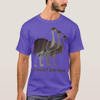 The Great Emu War Of 1932 Emus Australia Bird T-shirt