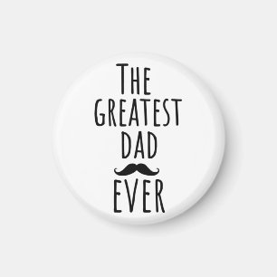 The Greatest Dad Ever With Mustache Magneet