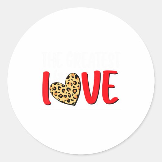The Greatest Is Love Valentines Day Leopard Heart Ronde Sticker (Voorkant)
