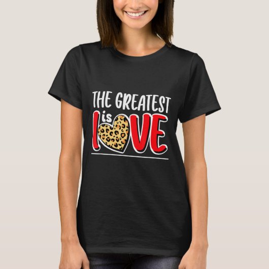 The Greatest Is Love Valentines Day Leopard Heart  T-shirt (Voorkant)