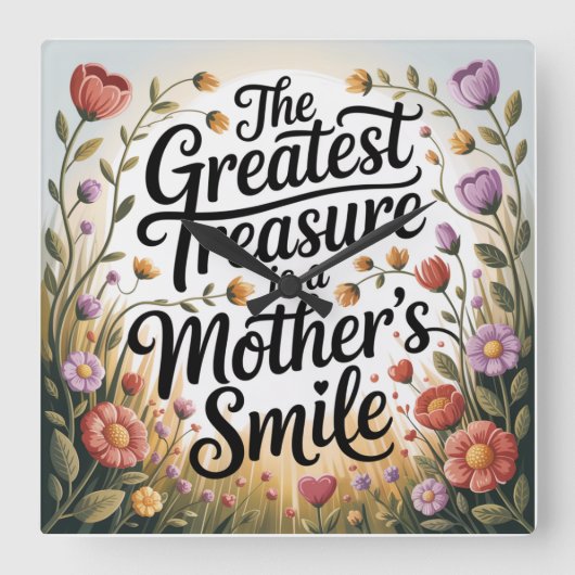 The Greatest Treasure Is A Mother's Smile Vierkante Klok (Voorkant)