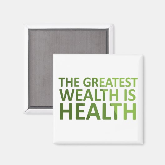 The greatest wealth is health magneet (Voorkant / Achterkant)
