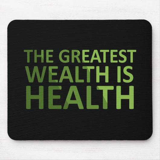 The greatest wealth is health muismat (Voorkant)