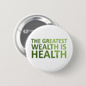 The greatest wealth is health ronde button 5,7 cm (Voorkant /achterkant)