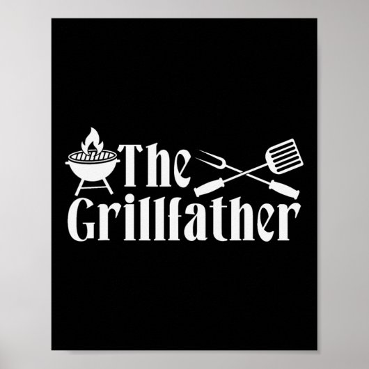 The Grillfather - Bbq Fathers Day Present - Funny  Poster (Voorkant)